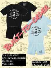 【受注生産】EDWARD LOW ”IN THE JUG" S/S SWEAT & SHORTS