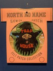 North No Name　FELT PATCH (TRAP HOUSE)