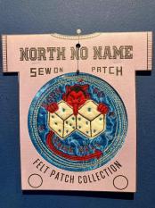 North No Name/ FELT PATCH (RAISE HELL)